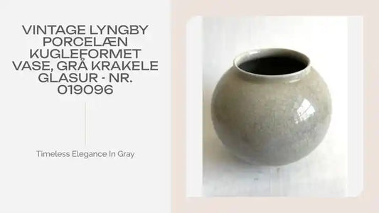 Vintage Lyngby Porcel&aelig;n kugleformet vase, gr&aring; krakele glasur - nr. 019096 by@Outfy
